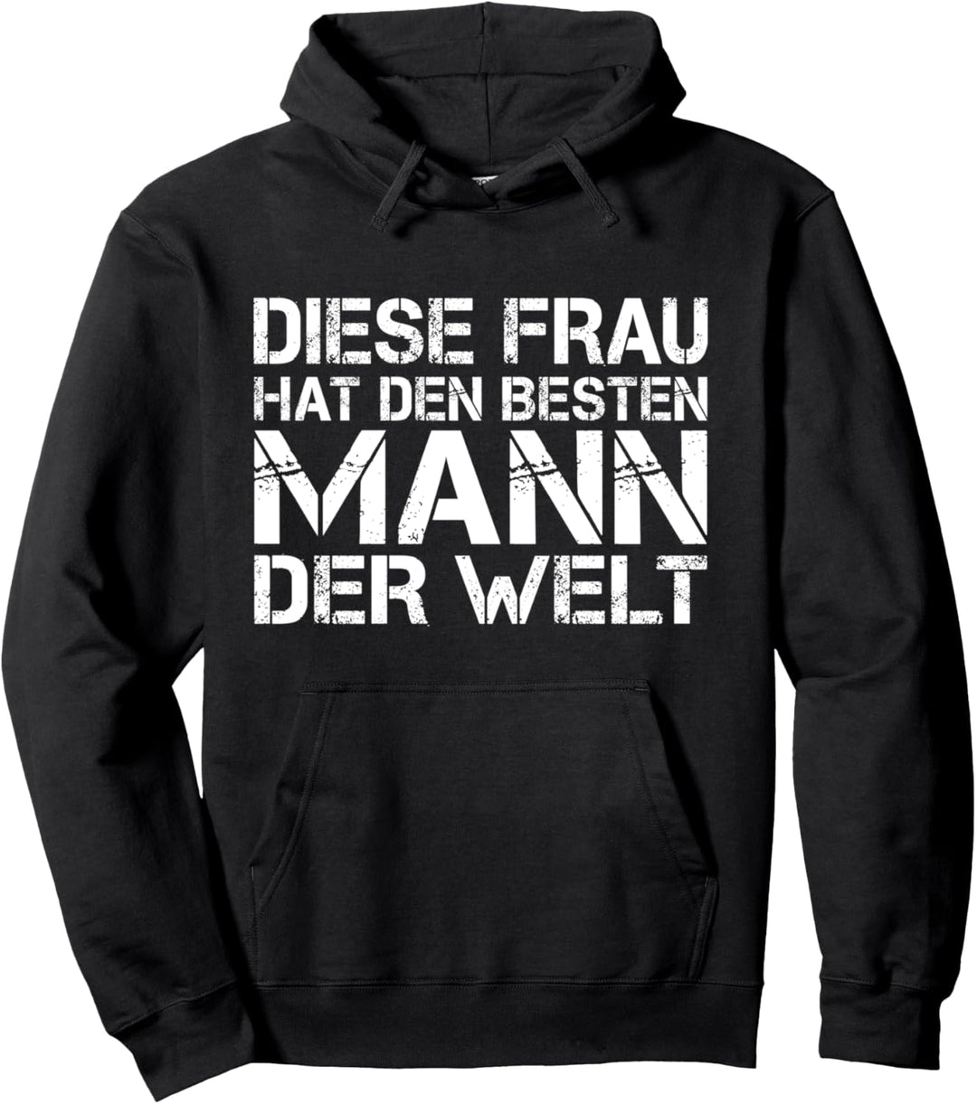 Diese Frau hat den besten Mann der Welt Liebe Ehe Paar Pullover Hoodie