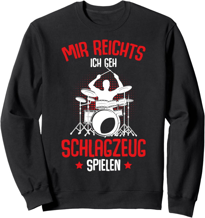 Mir reichts ich geh Schlagzeug spielen Drummer Kinder Jungen Sweatshirt