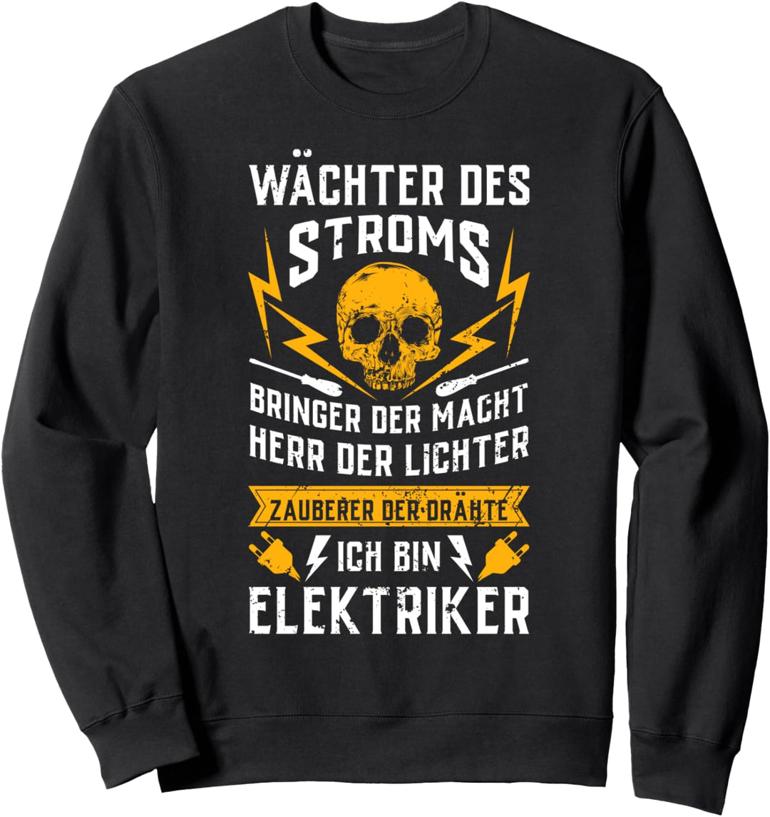 Wächter des Stroms Ich bin Elektriker Sweatshirt