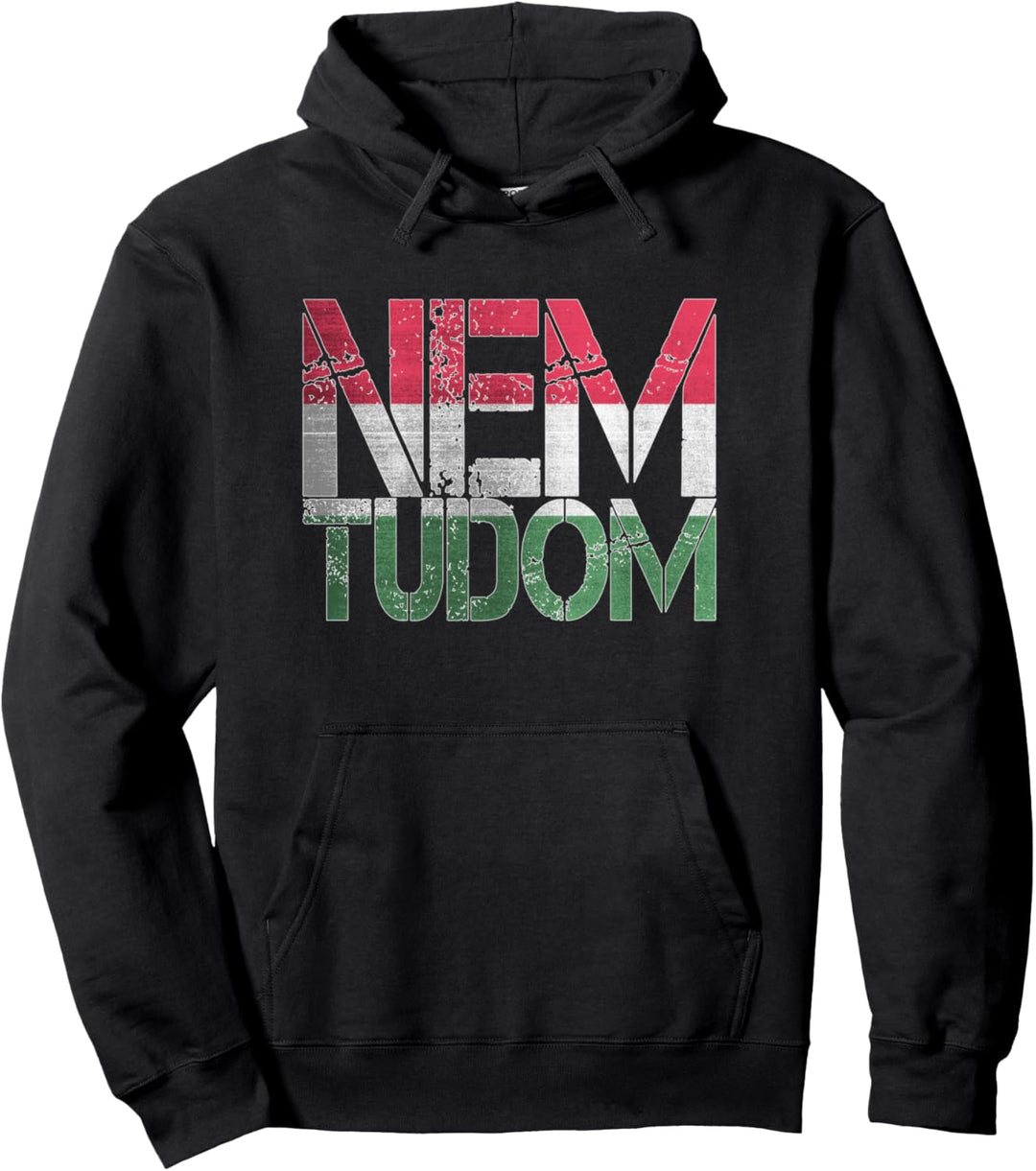 Nem Tudom Ich Weiss Es Nicht Ungarisch Magyarország Ungarn Pullover Hoodie