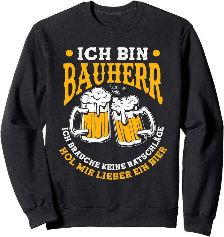 Hausbau Bauleiter Häuslebauer Bauherr Sweatshirt