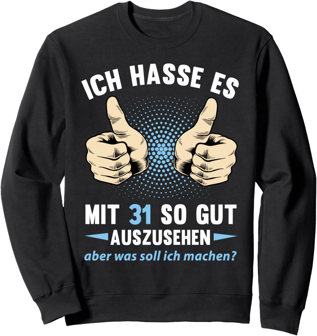 31. Geburtstag Mann Frau 31 Jahre 1993 Deko Lustig Geschenk Sweatshirt