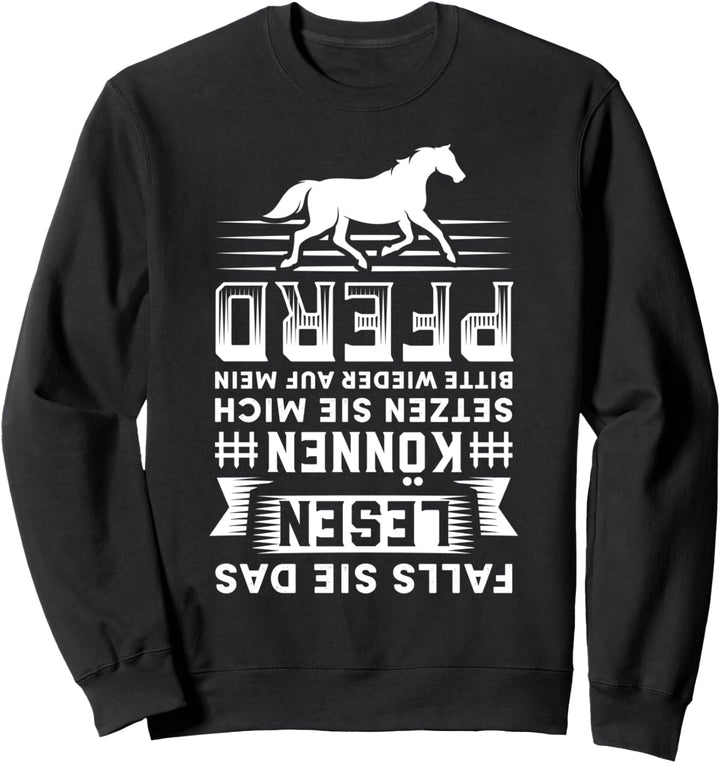Falls sie das lesen können vom Pferd gefallen Spruch Pferdle Sweatshirt