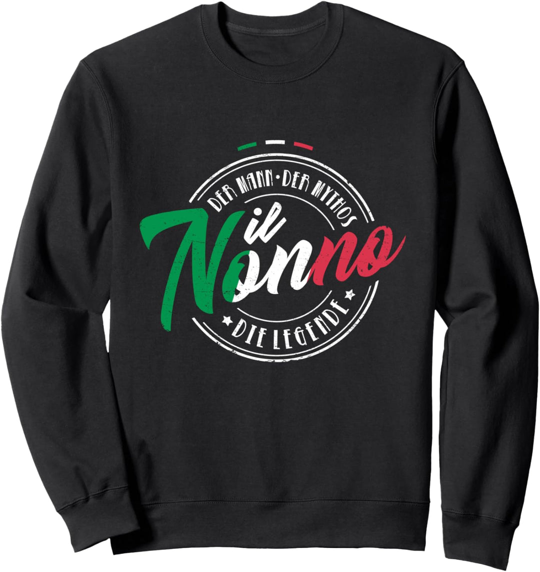 Il Nonno Opa Italienische Männer Rentner Legende Grossvater Sweatshirt