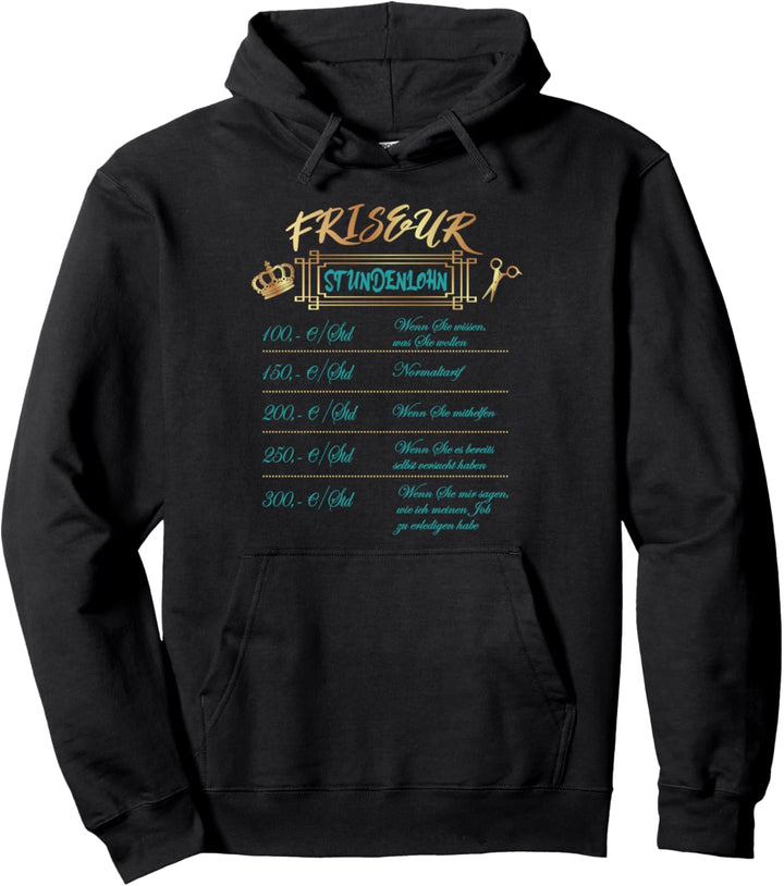Friseur Stundenlohn Frisör Barbier Hairstylist Pullover Hoodie
