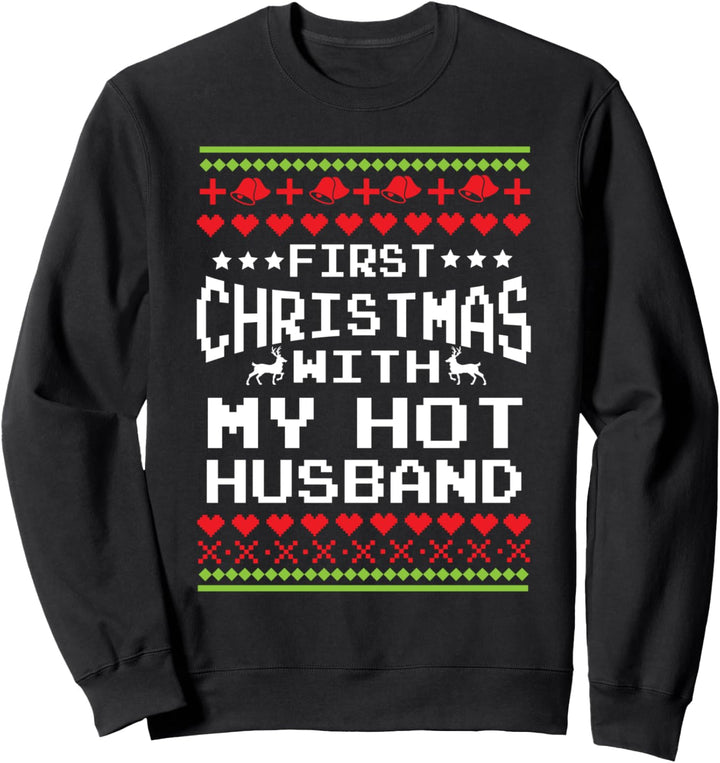 First Christmas With My Hot Husband Heirat Partnerlook Paar Sweatshirt
