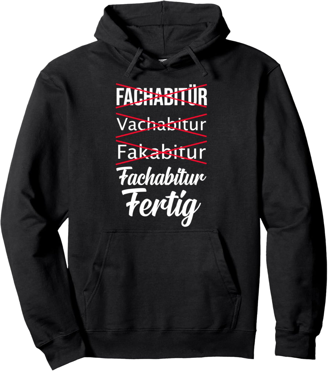 Fachabi Matura Fachabifeier Schulabschluss Fachabitur Pullover Hoodie