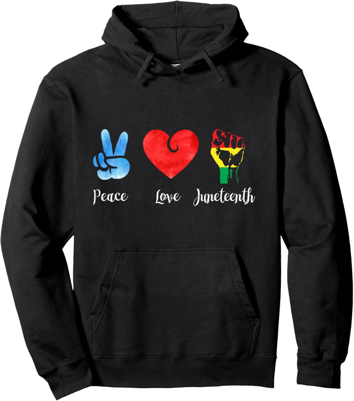 Peace Love Juneteenth Schwarz Afroamerikaner Freedom Pullover Hoodie