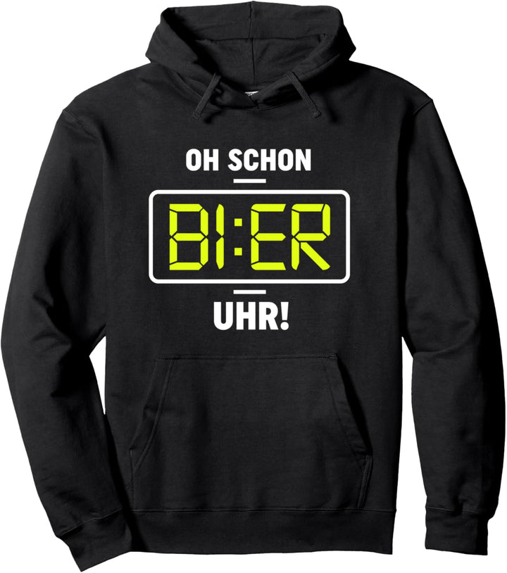 Oh Schon Bier Uhr Motiv - Lustiges Bier Trinker Party Gruppe Pullover Hoodie