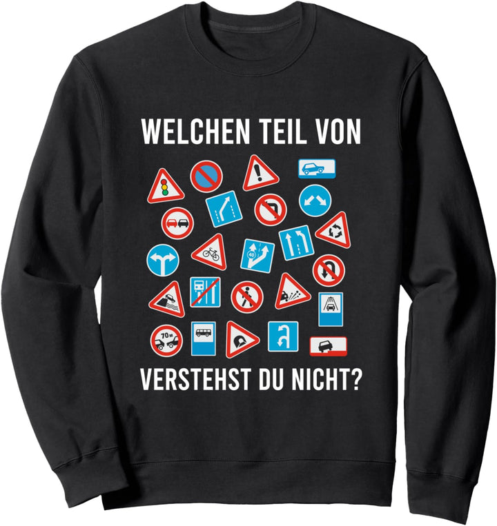 Fahrlehrer Welchen Teil Von Verstehst Du Nicht Fahrschule Sweatshirt