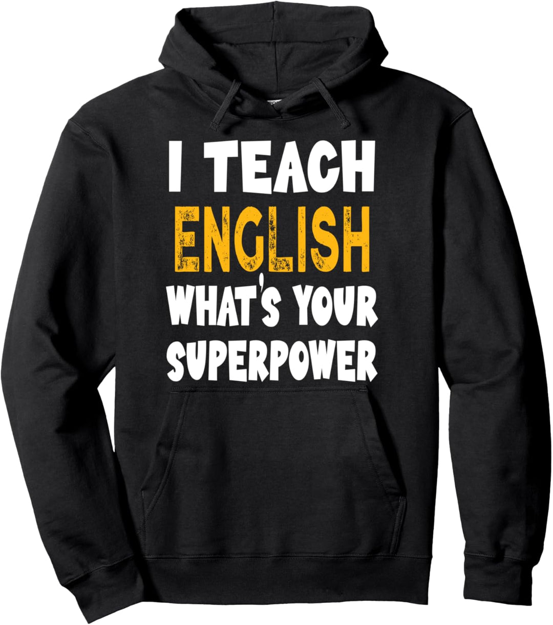 I Teach English What's Your Superpower Lustiger Englischer Lehrer Pullover Hoodie