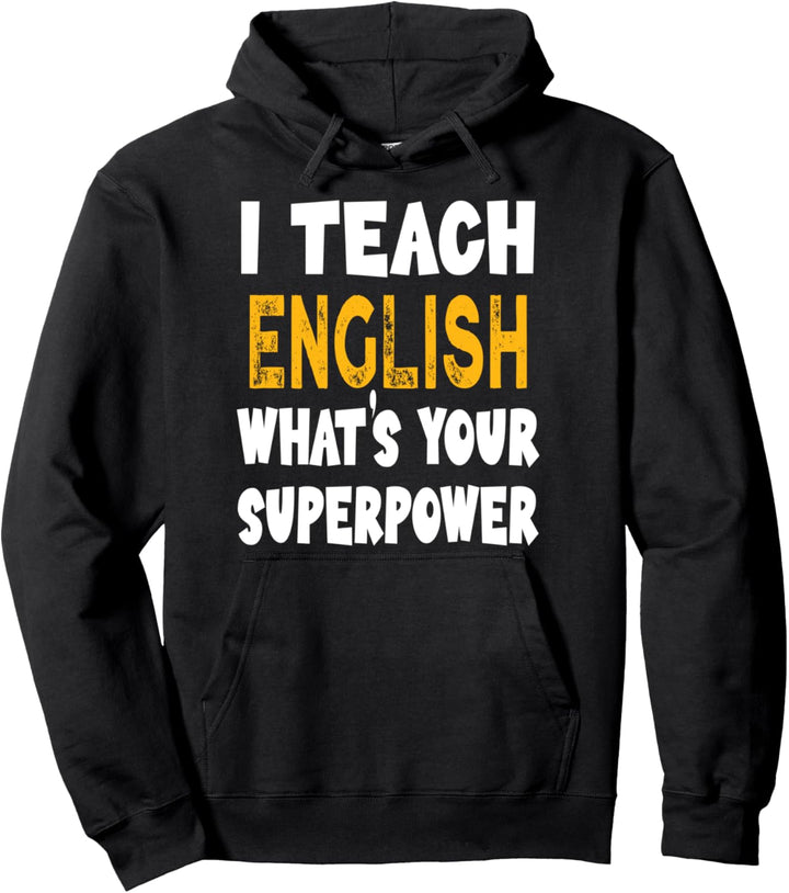 I Teach English What's Your Superpower Lustiger Englischer Lehrer Pullover Hoodie