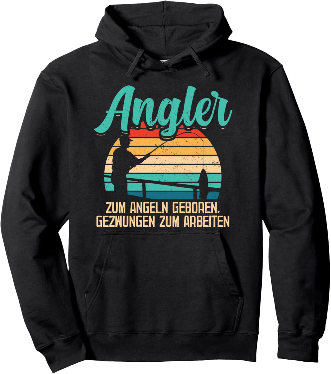 Zum Angeln Geboren Zum Arbeiten Gezwungen Lustiges Angler Pullover Hoodie