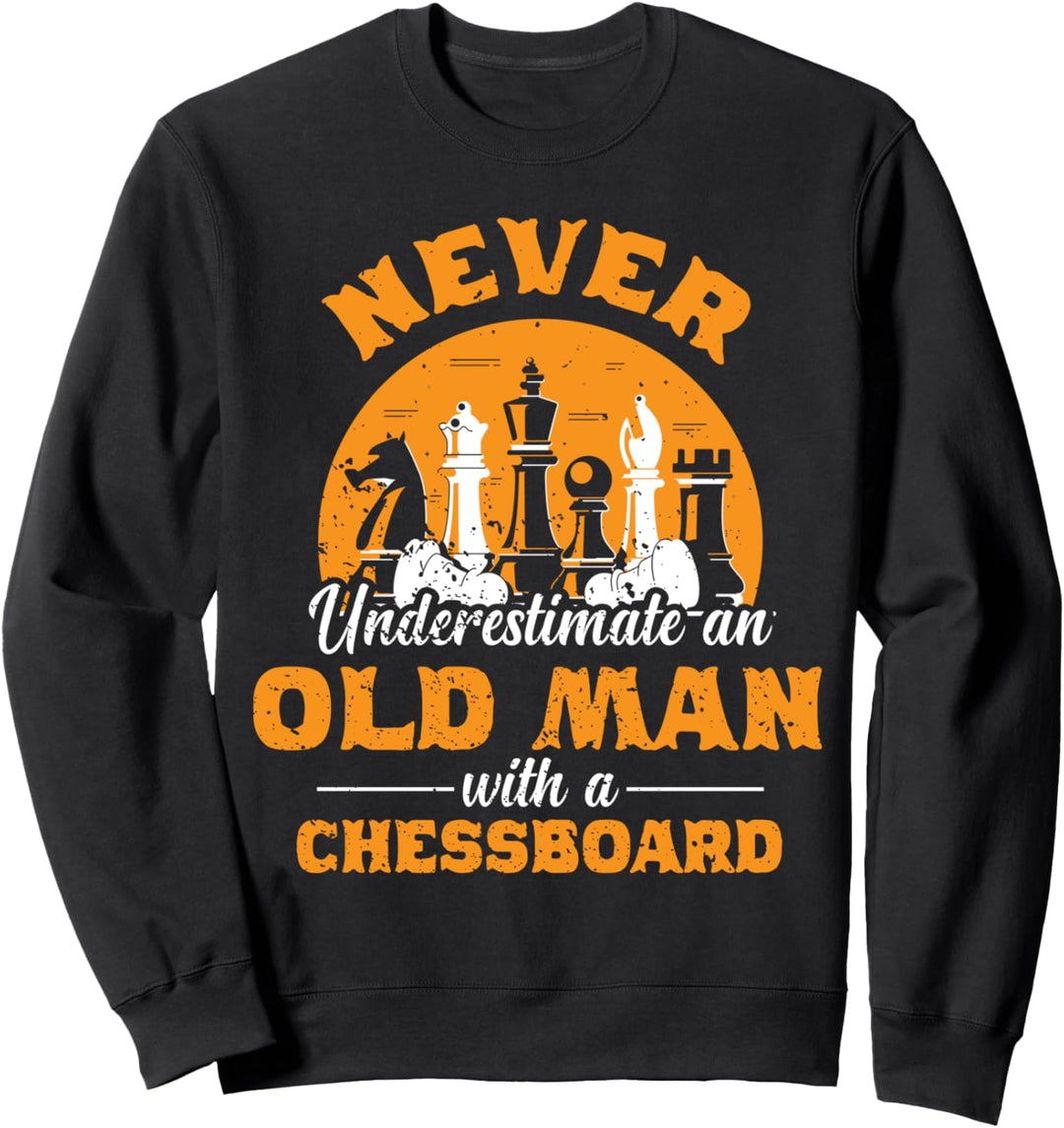 Unterschätze Niemals Einen Alten Mann Mit Einem Schachbrett Sweatshirt