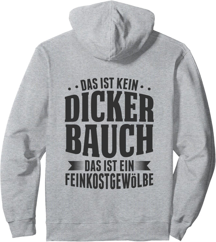 Das ist kein dicker Bauch - Feinkostgewölbe Geschenk Bier Pullover Hoodie