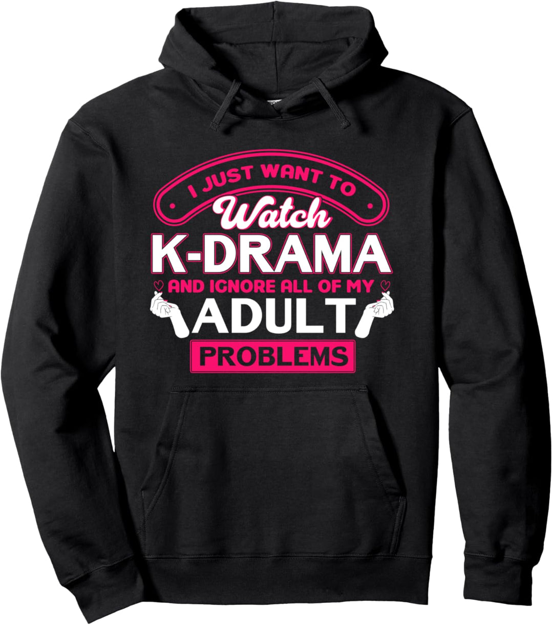 K-Drama und ignoriere meine Erwachsenenprobleme Kdrama Pullover Hoodie