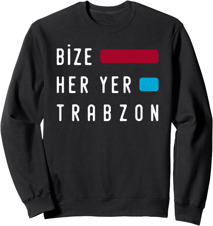 61 Trabzon Türkei Ortahisar Akcaabat Arakli Yomra Türkiye Sweatshirt