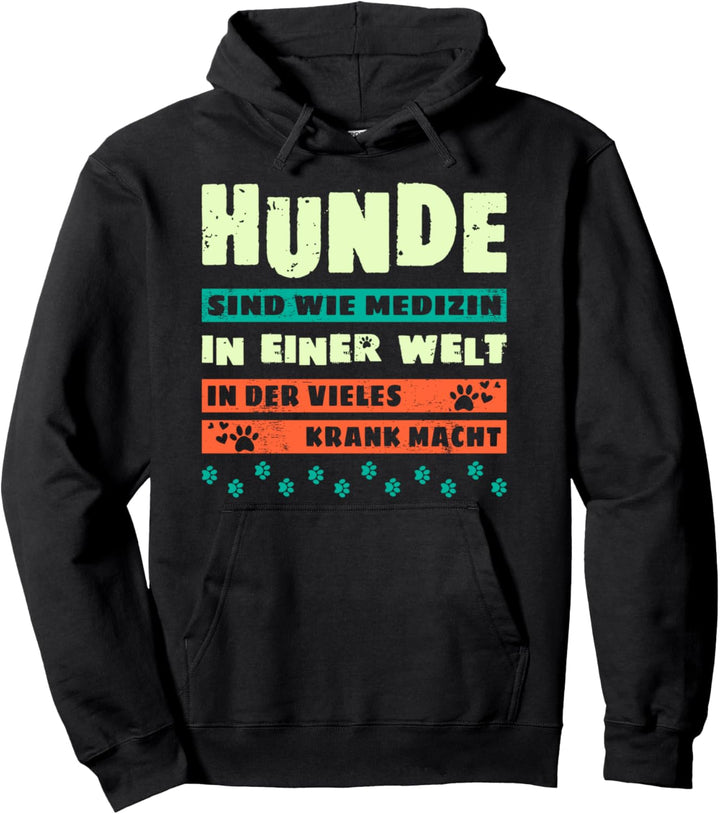 Hundespruch für Hundebesitzer Hundemotiv Hundepfoten Spruch Pullover Hoodie