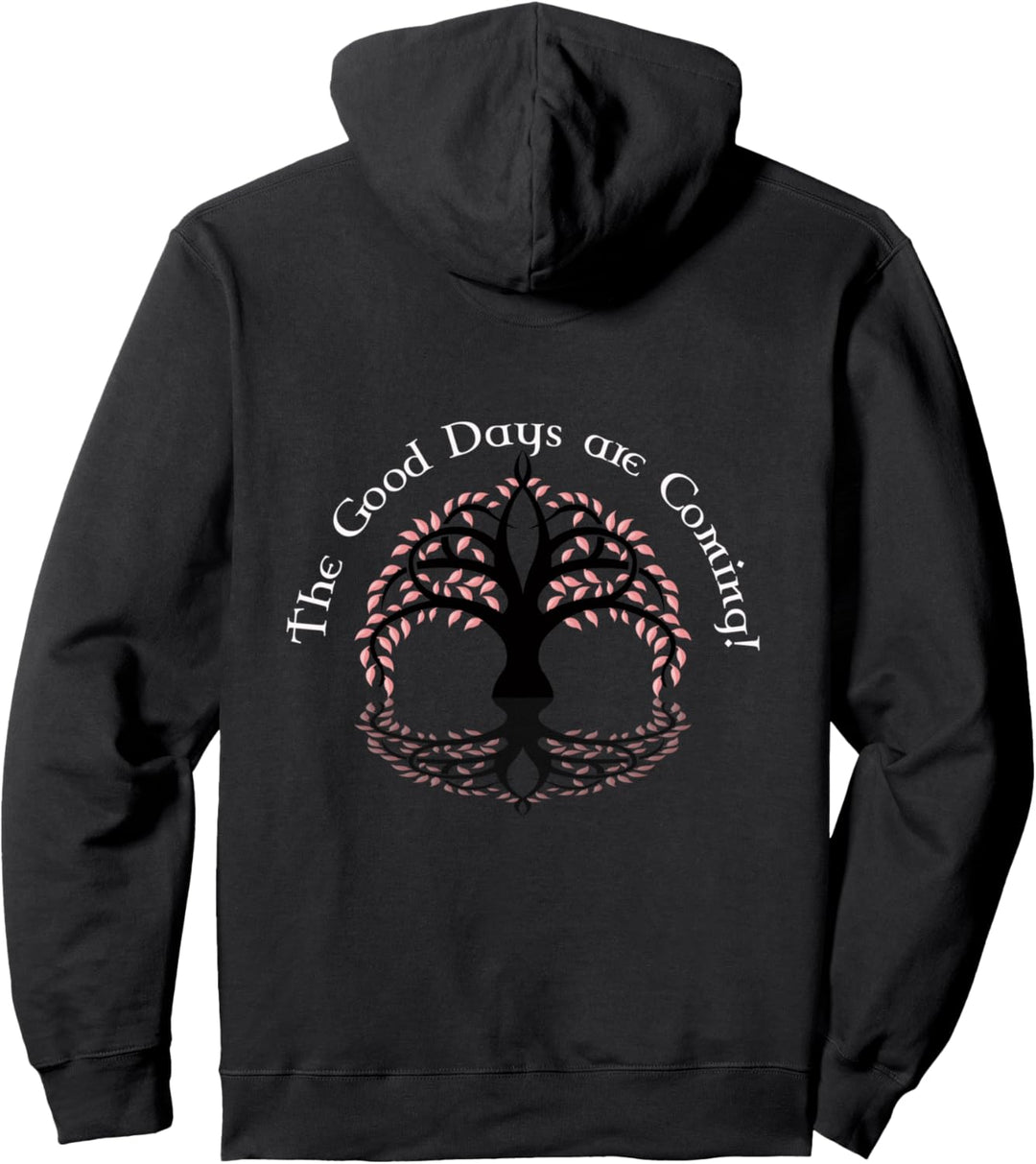 Die guten Tage kommen! Neuheit inspirierend Pullover Hoodie