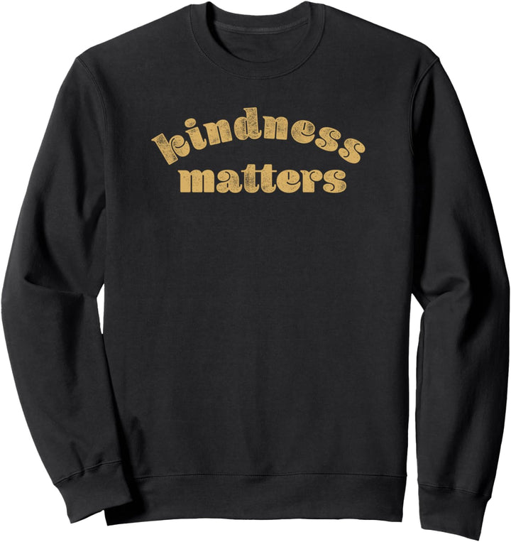 Trendy Kindness Matters Simple Retro Text Sweatshirt