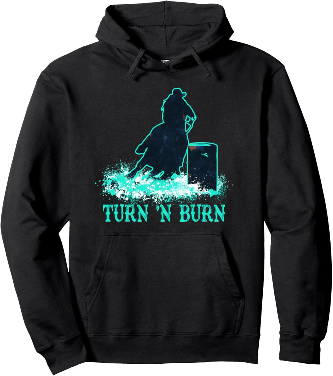 Barrel Racer Turn and Burn Barrel Racing Rodeo Cowgirl Pullover Hoodie