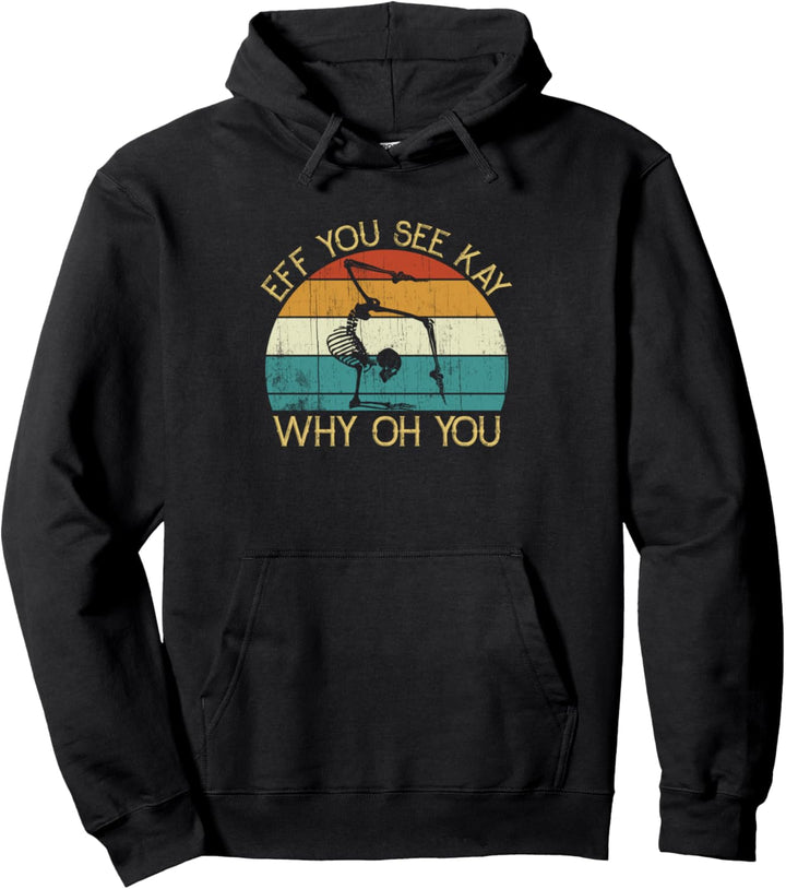 EFF You See Kay Why Oh You Skelett Yoga Meditation Pullover Hoodie