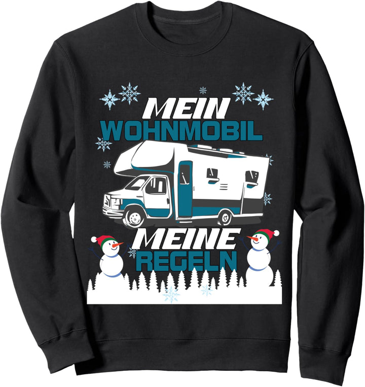 Wintercamping - Mein Wohnmobil Meine Regeln - Auch Bei Kälte Sweatshirt