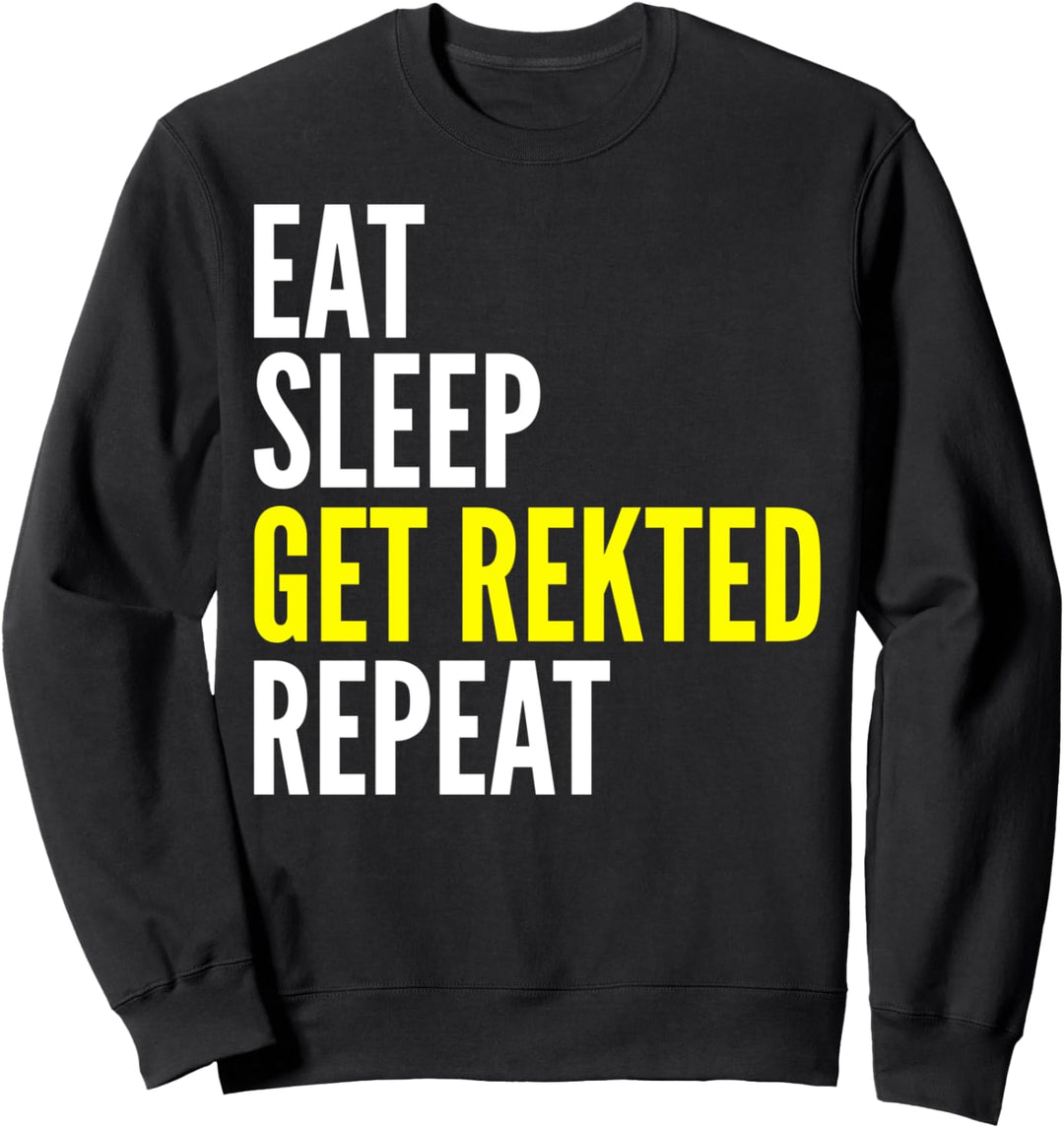 Eat Sleep Get Remted Repeat - Gamer Funny Sweatshirt