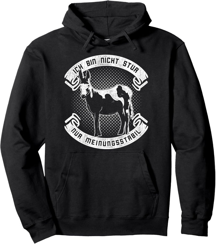 Ich bin nicht stur nur meinungsstabil Bauernhof Esel Pullover Hoodie