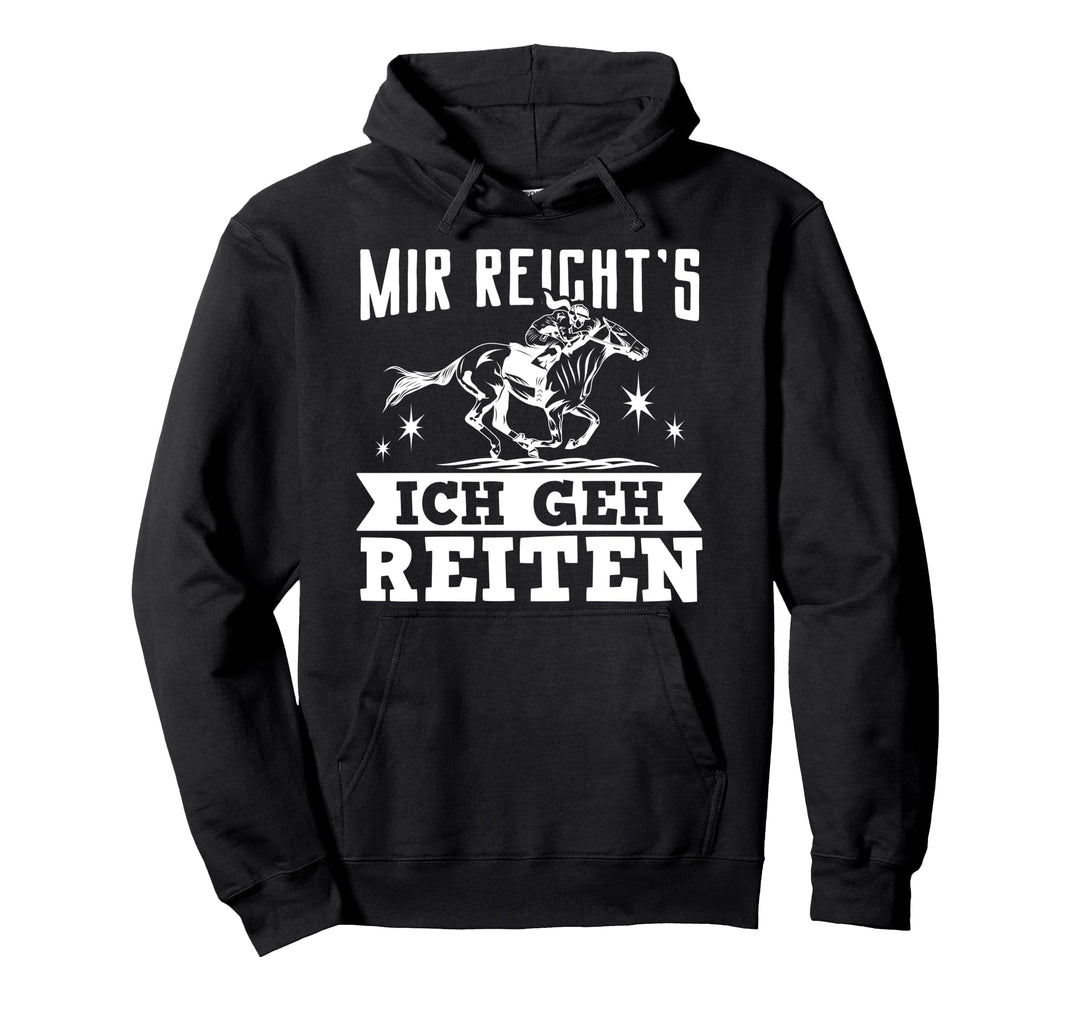Mir Reichts Ich Geh Reiten Geschenkidee für Reiter Pullover Hoodie