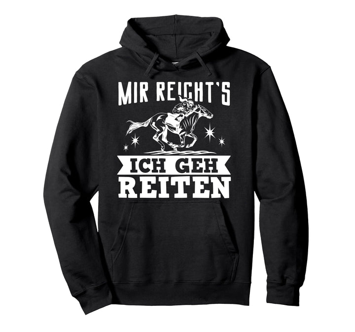 Mir Reichts Ich Geh Reiten Geschenkidee für Reiter Pullover Hoodie