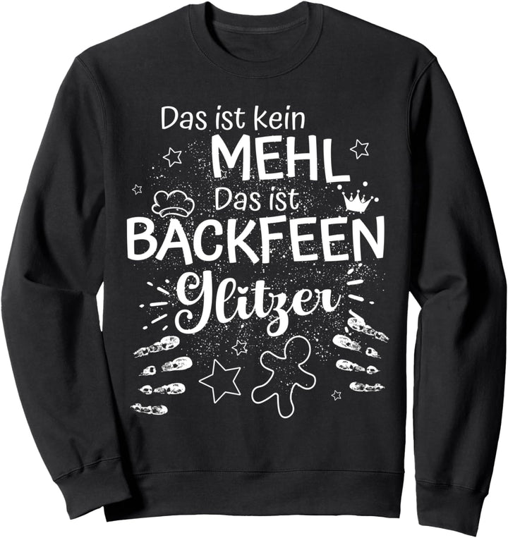 Backshirt Weihnachten Plätzchen backen Mehl Backfeen Glitzer Sweatshirt
