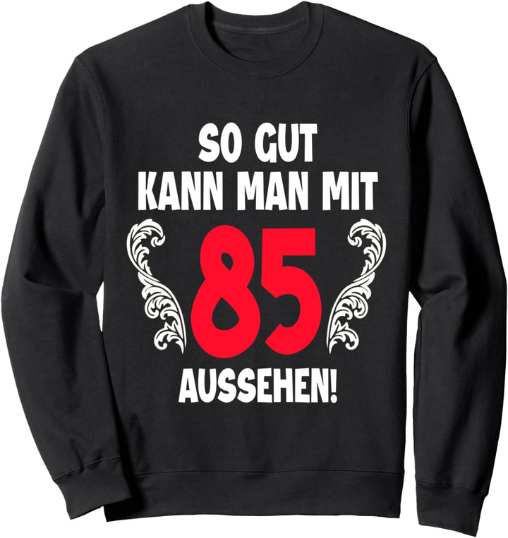 85 Jahre Mann Frau Geboren 1937 Feier Party 85. Geburtstag Sweatshirt