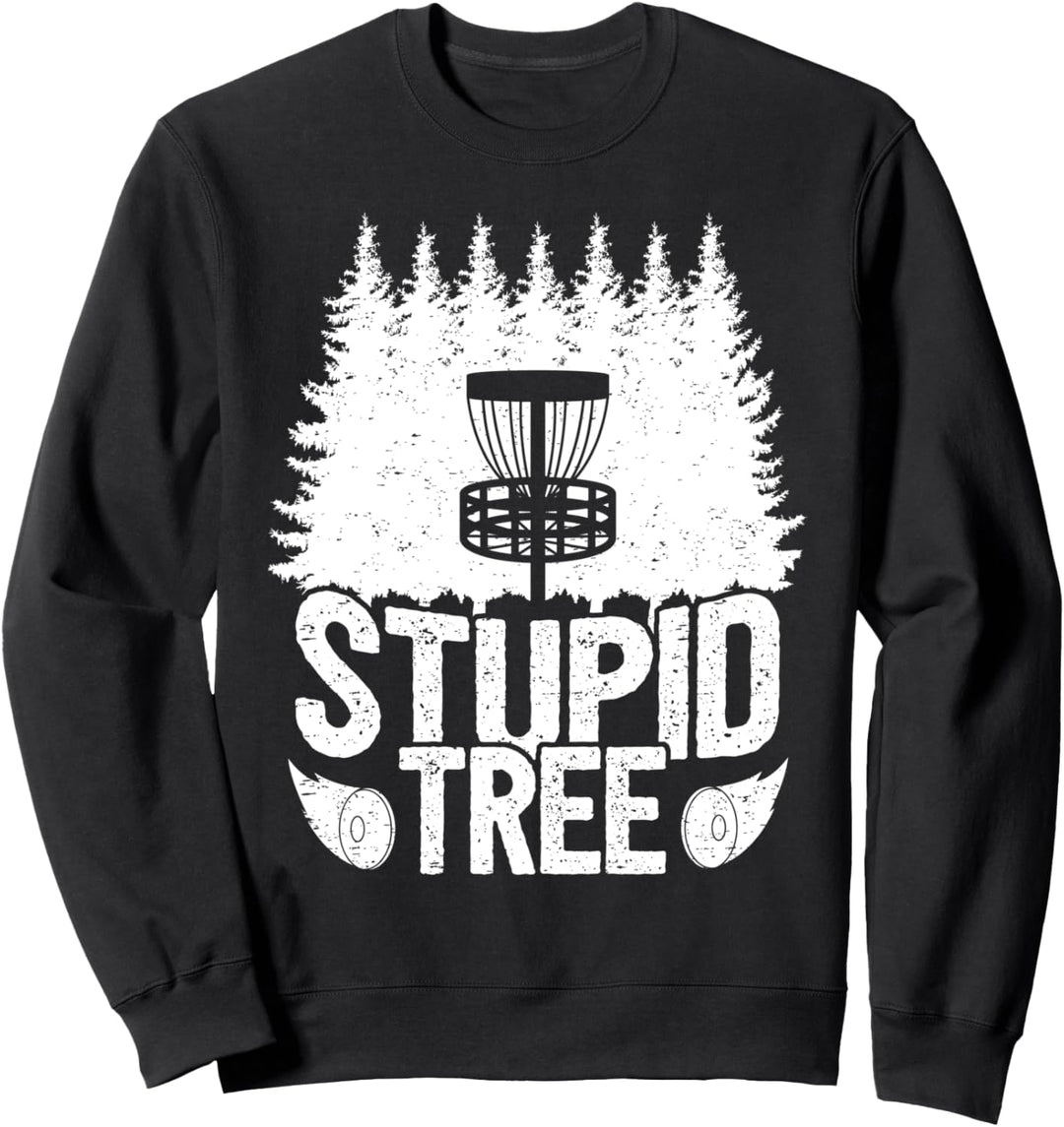 Lustiger Frisbee Golf Spruch I Dummer Baum Sweatshirt