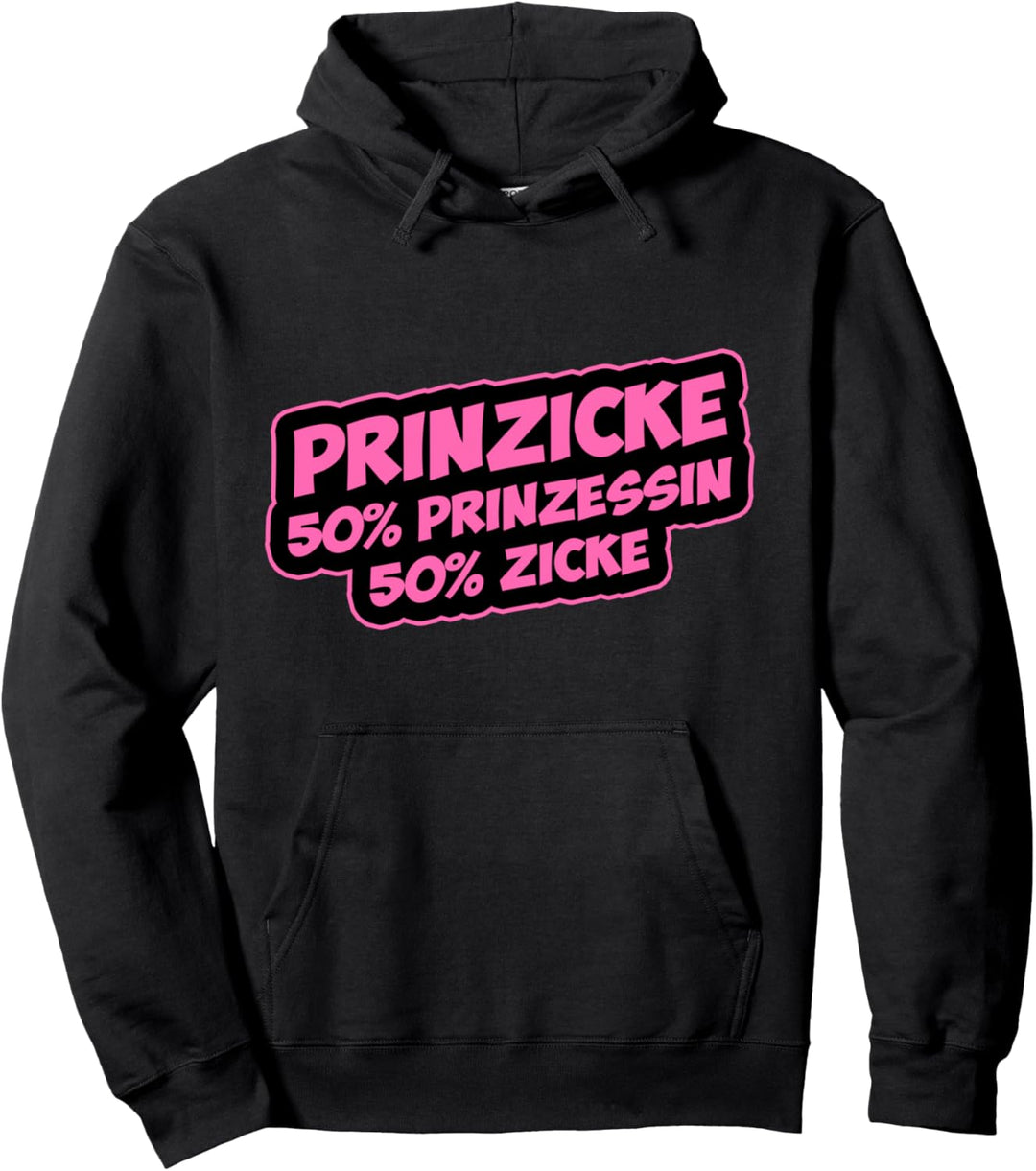 Prinzicke 50% Prinzessin 50% Zicke Pullover Hoodie