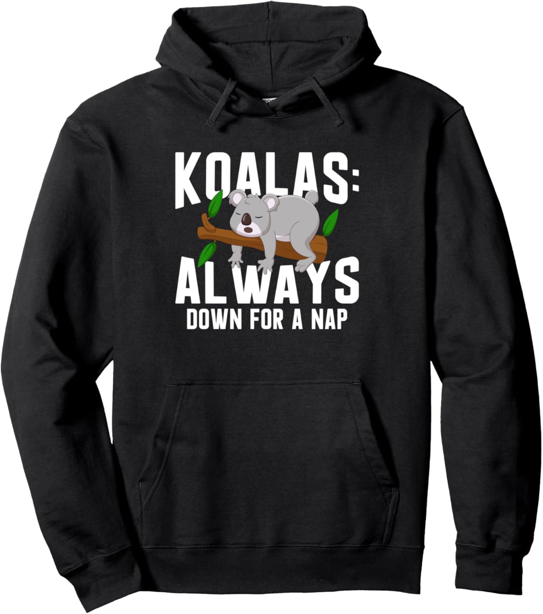 Koalas: Always down for a nap Pullover Hoodie