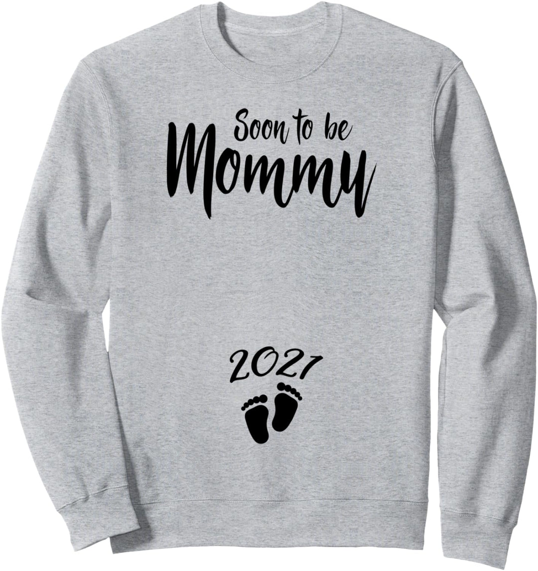 Mom Soon To Be Mommy 2021 Mutter Schwangere Frau Sweatshirt