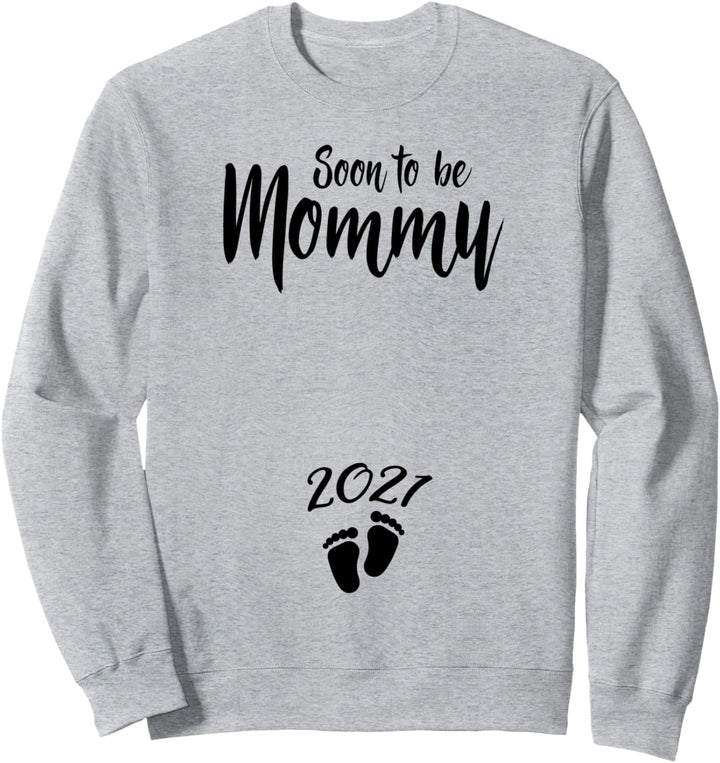 Mom Soon To Be Mommy 2021 Mutter Schwangere Frau Sweatshirt