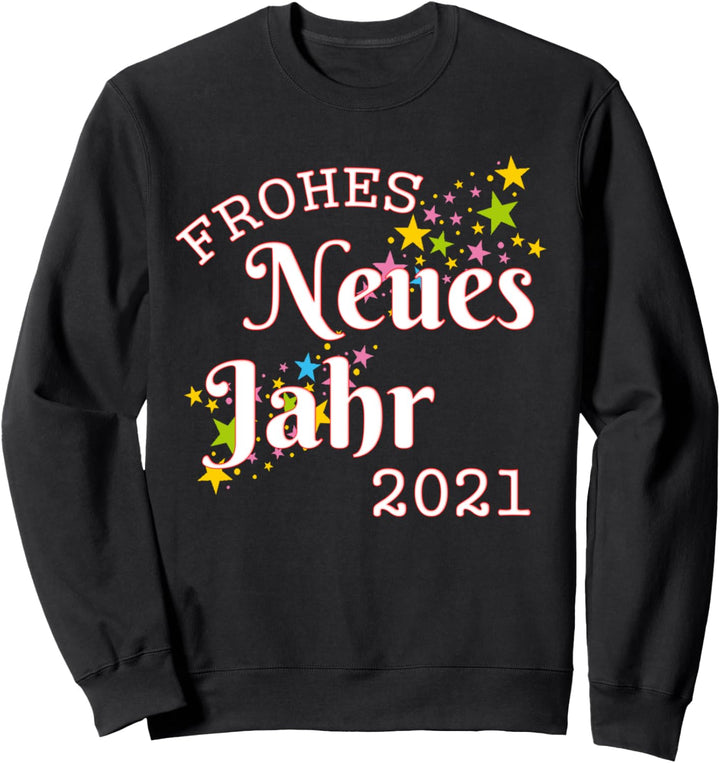Geschenk zu Weihnachten Silvester Frohes Neues Jahr 2021 Sweatshirt