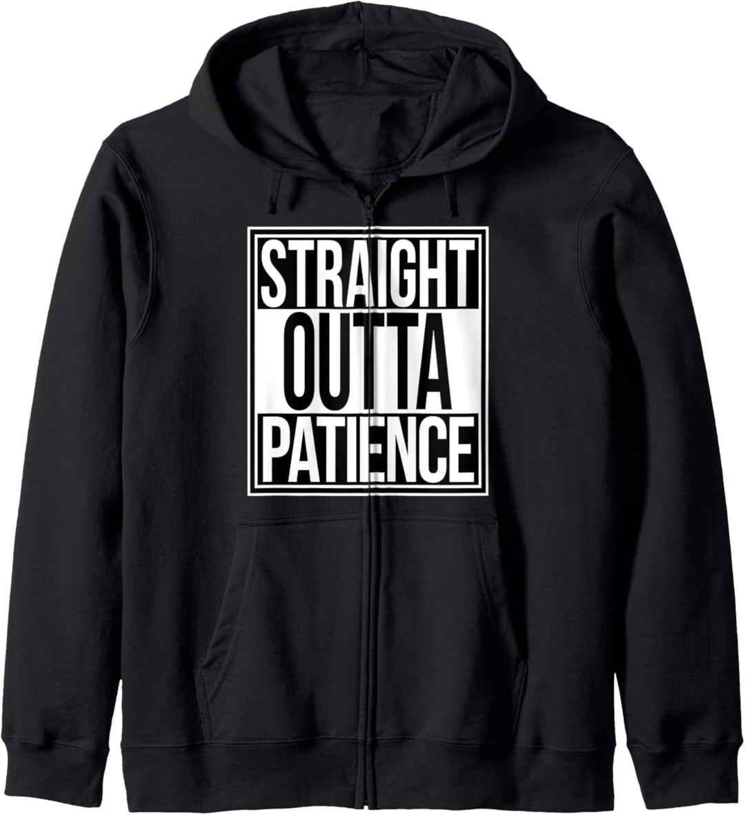 Straight Outta Geduld Kapuzenjacke