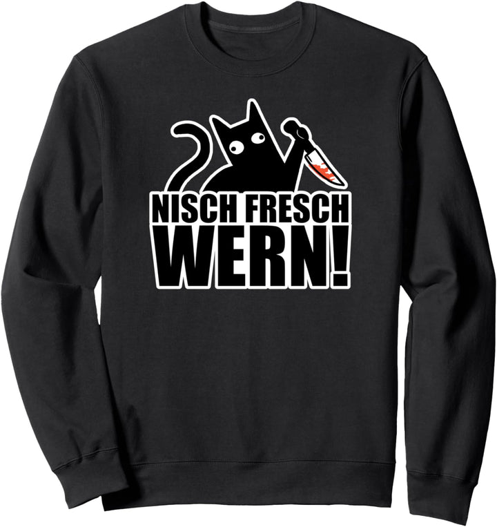 Sachsen Spruch sächsisch Ossi Katze mit Messer Katzenfreunde Sweatshirt