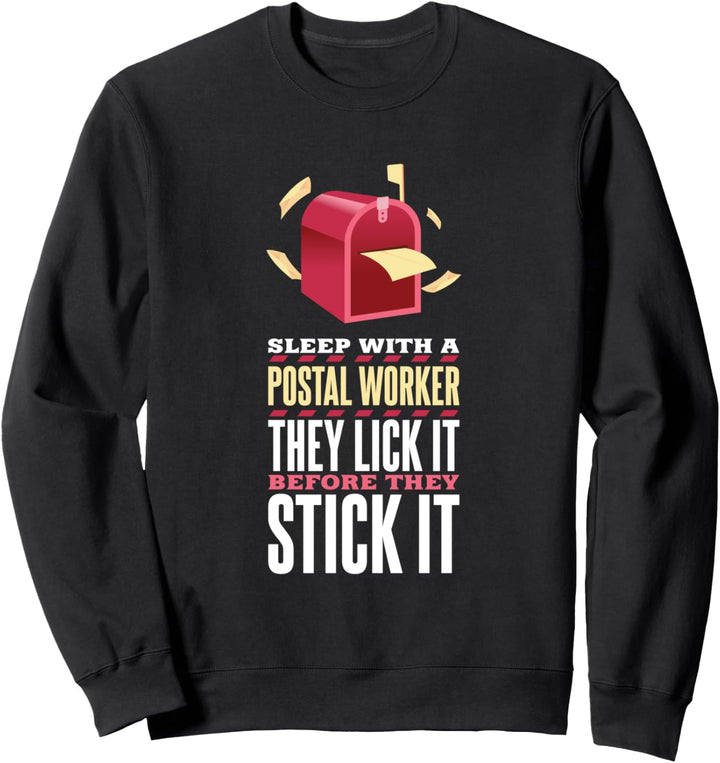 Sleep With A Postal Worker - Zusteller - Postangestellter Sweatshirt