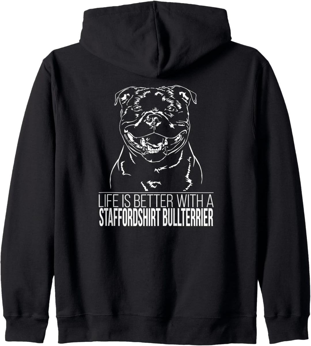 Staffordshire Bullterrier life is better Hund Hundespruch Kapuzenjacke