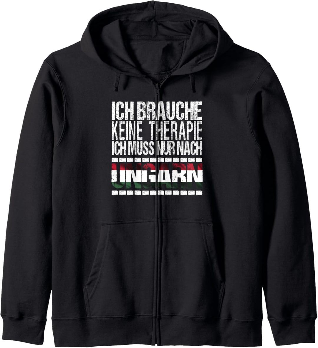 Ich brauche keine Therapie ich muss nur nach Ungarn Funny Kapuzenjacke
