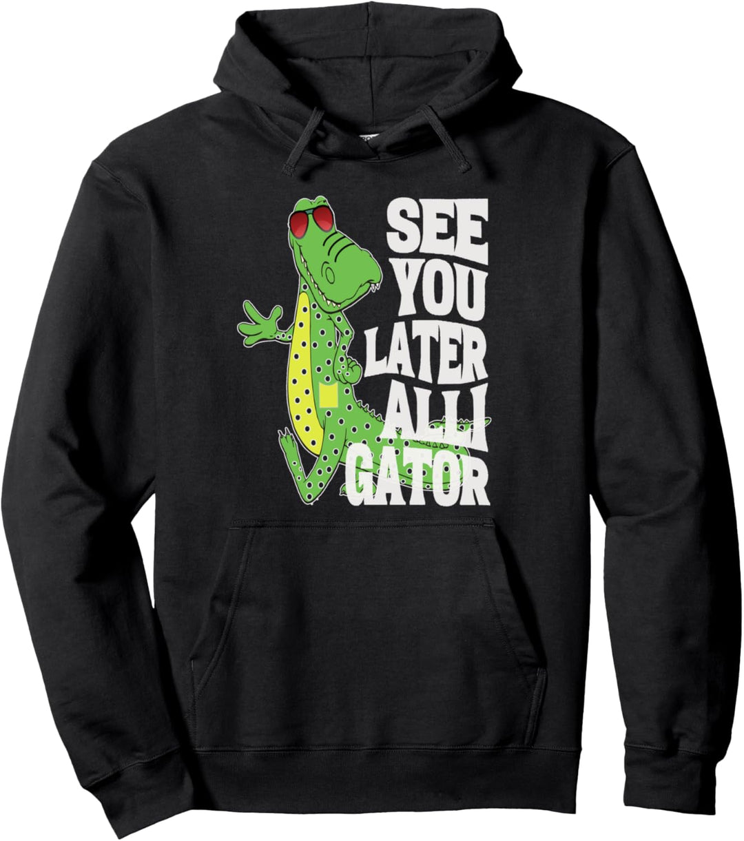 See You Later Alligator Funny Graphic Gator Design Bekleidung Pullover Hoodie