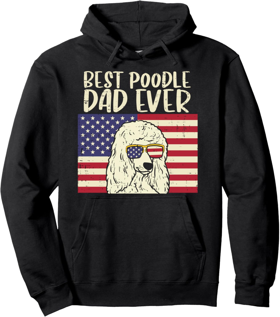 Best Poodle Dad Ever US Flag Vintage Patriotic Dog Men Gift Pullover Hoodie