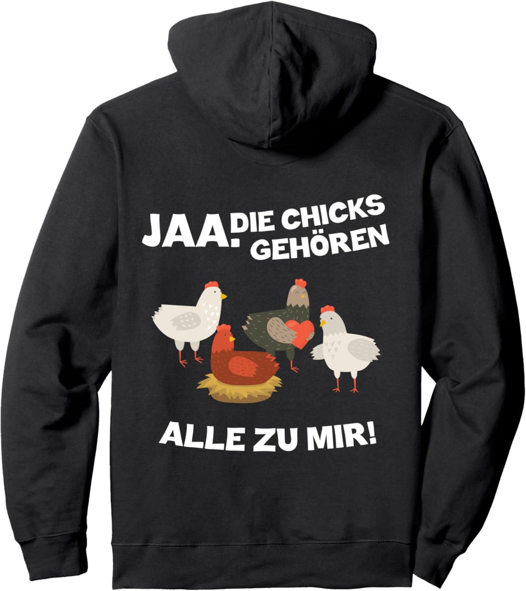 Ja die Chicks Gehören Alle Zu Mir - Hühner Landwirt Geschenk Pullover Hoodie