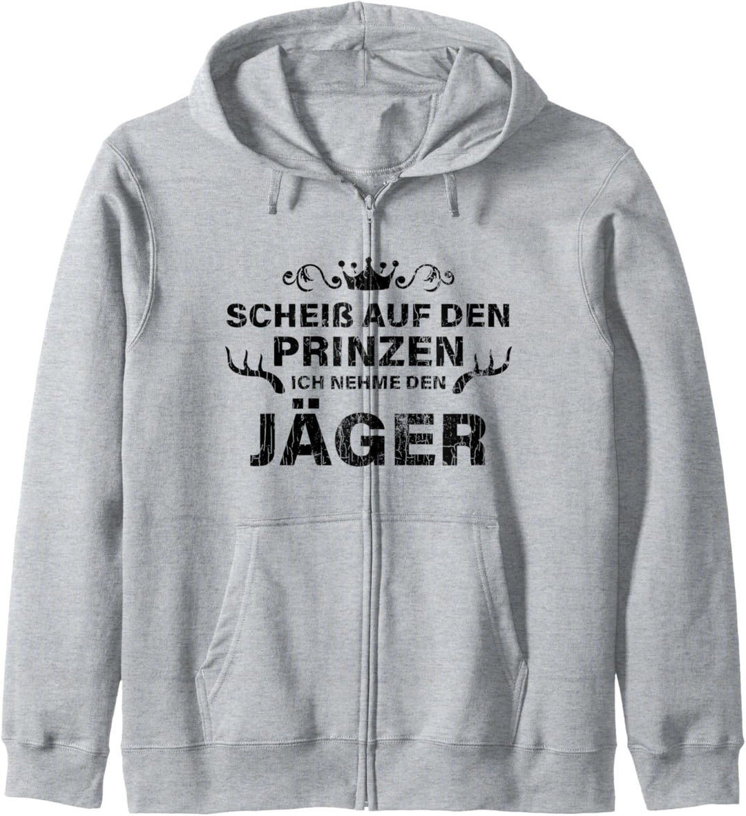 Scheiss Auf Den Prinzen Ich Nehme Den Jäger Jägerin Geschenk Kapuzenjacke