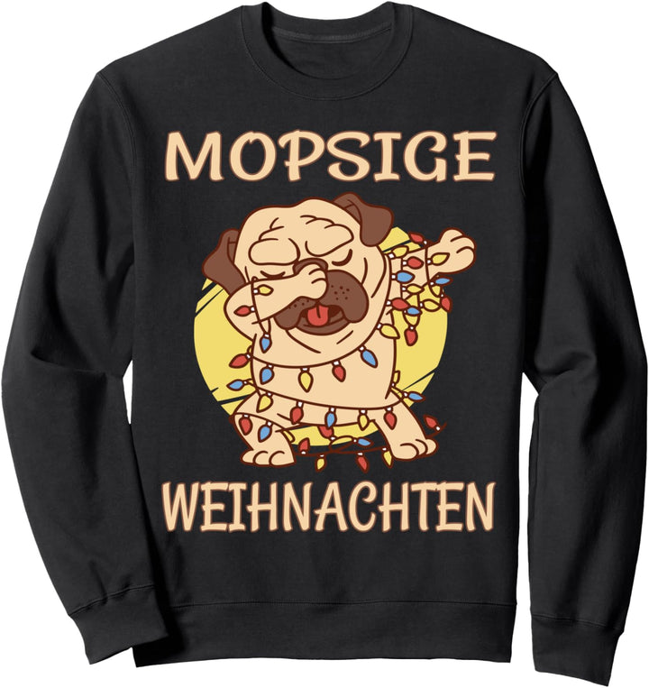 Mopsige Weihnachten - Dabbing Mops Besitzer Mops Sweatshirt