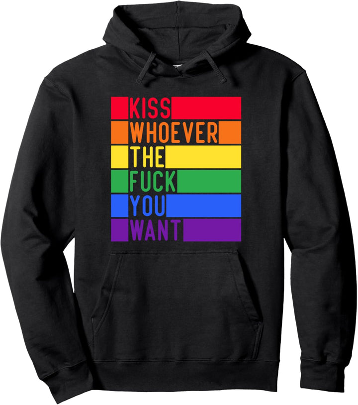 Kiss Whoever The F You Want LGBT Gay Lesbisches Bewusstsein Pullover Hoodie